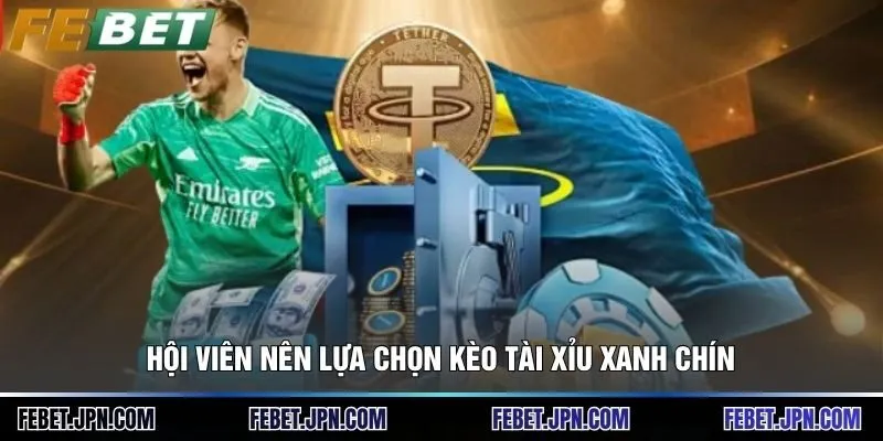 Hướng Dẫn Cá Cược Bóng Đá - 3 Bí Quyết Tối Ưu Chiến Thắng 4 Hội viên nên lựa chọn kèo tài xỉu xanh chín